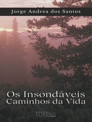 cover image of Os Insondáveis Caminhos da Vida